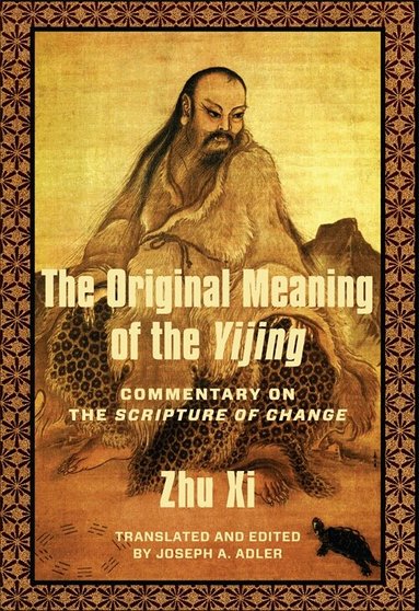Xi Zhu - Original Meaning of the Yijing, Inbunden