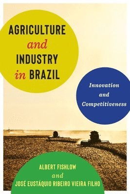 bokomslag Agriculture and Industry in Brazil