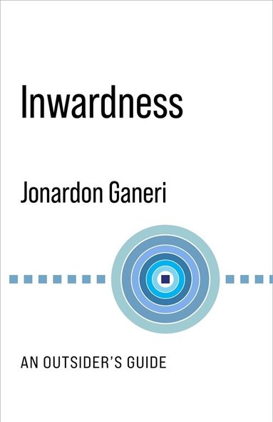 Jonardon Ganeri - Inwardness, Inbunden
