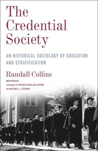 bokomslag The Credential Society: An Historical Sociology of Education and Stratification