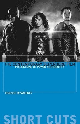The Contemporary Superhero Film 1