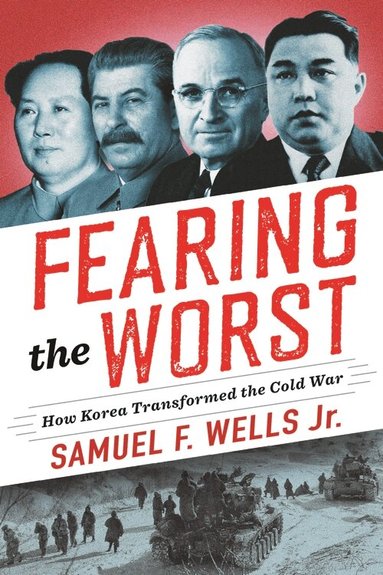 Samuel F. Wells Jr. - Fearing the Worst, Inbunden