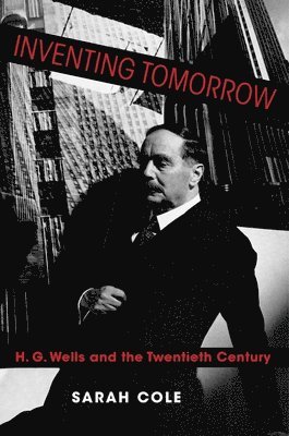 Sarah Cole - Inventing Tomorrow, Inbunden