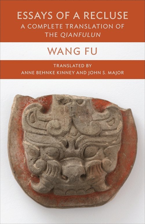 Fu Wang, Anne Behnke Kinney, John Major, Early China) Kinney, Anne Behnke (Book Review Editor - Essays of a Recluse, Inbunden