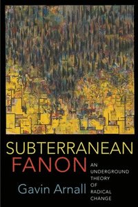 bokomslag Subterranean Fanon