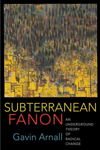 Gavin Arnall - Subterranean Fanon, Häftad