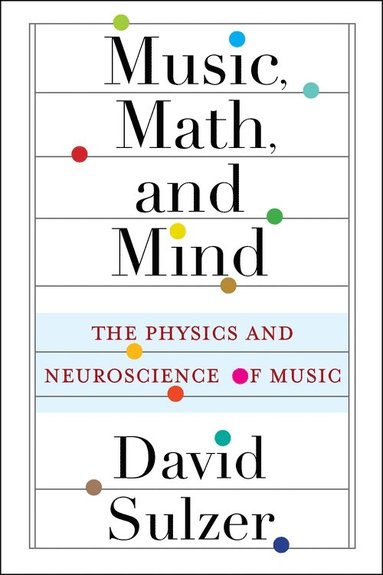 bokomslag Music, Math, and Mind