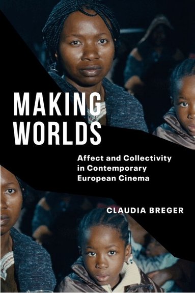 Claudia Breger - Making Worlds, Inbunden
