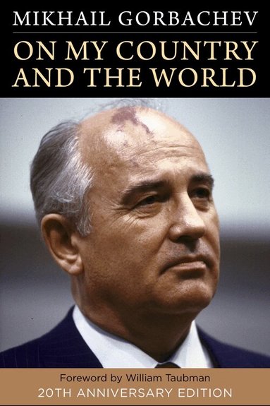 Mikhail Gorbachev - On My Country and the World, Häftad