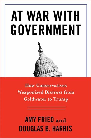 Amy Fried, Douglas B. Harris - At War with Government, Häftad