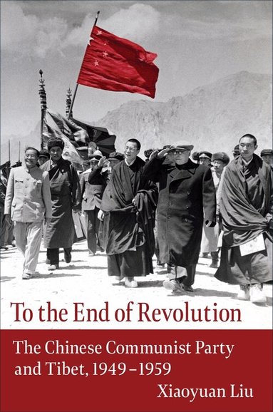 Xiaoyuan Liu - To the End of Revolution, Häftad
