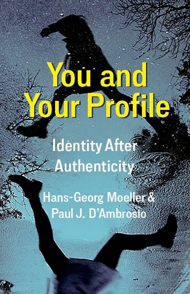 Hans-Georg Moeller, Paul J. D'Ambrosio - You and Your Profile, Inbunden
