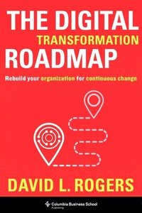 bokomslag The Digital Transformation Roadmap