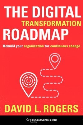 bokomslag The Digital Transformation Roadmap