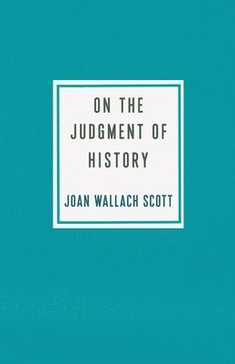 On the Judgment of History 1