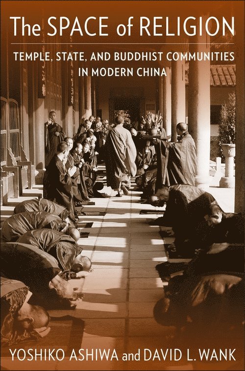 Yoshiko Ashiwa, David L. Wank - Space of Religion, Häftad