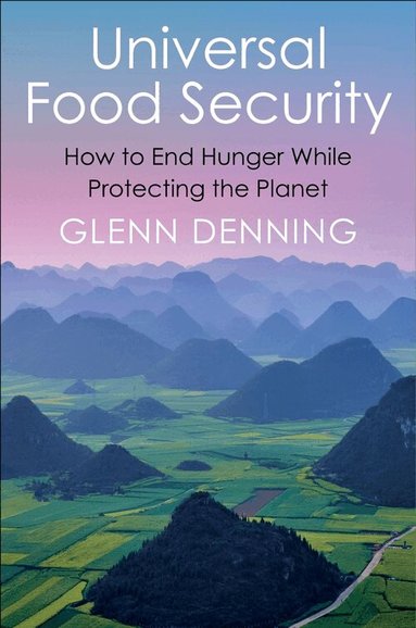Glenn Denning - Universal Food Security, Häftad