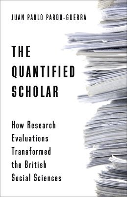 Juan Pablo Pardo-Guerra - Quantified Scholar, Inbunden