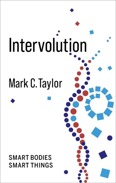Mark C. Taylor - Intervolution, Inbunden
