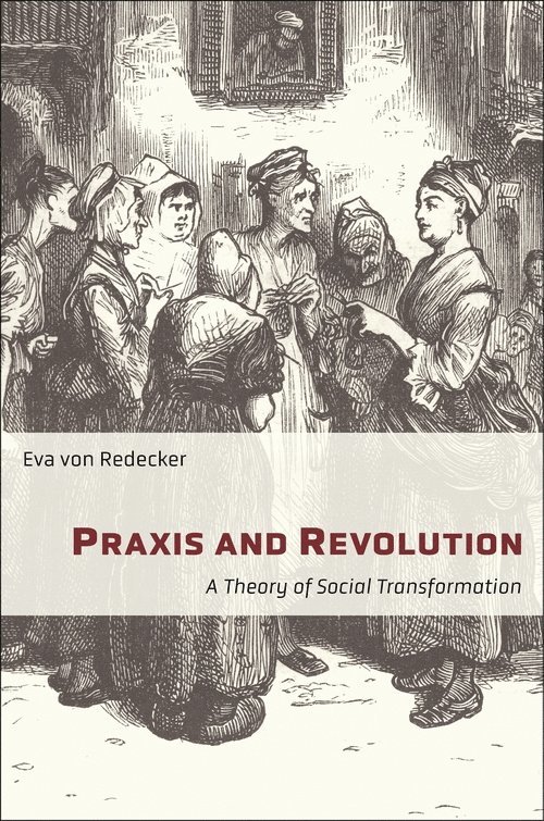 Eva von Redecker, Eva Von Redecker - Praxis and Revolution, Inbunden