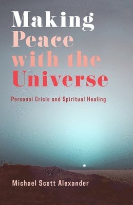 Making Peace with the Universe 1