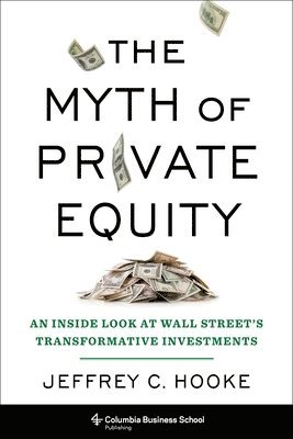 bokomslag The Myth of Private Equity