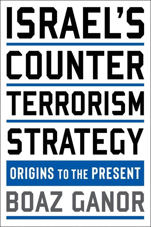 Boaz Ganor - Israel's Counterterrorism Strategy, Inbunden