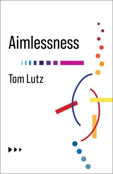 Tom Lutz - Aimlessness, Inbunden