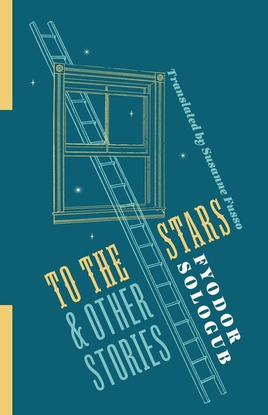 Fyodor Sologub - To the Stars and Other Stories, Häftad