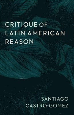 Critique of Latin American Reason 1