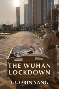 bokomslag The Wuhan Lockdown