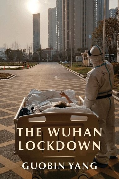 Guobin Yang - Wuhan Lockdown, Häftad
