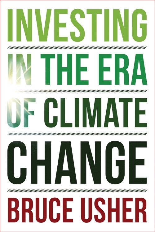 Investing in the Era of Climate Change 1