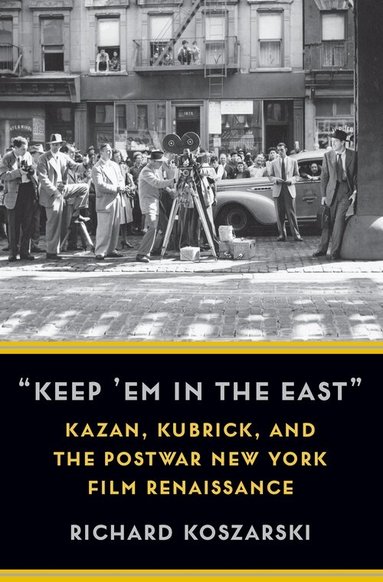 Richard Koszarski - “Keep ’Em in the East”, Inbunden