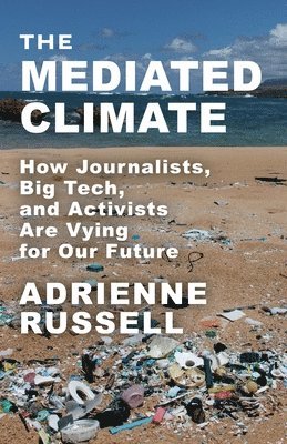 The Mediated Climate 1
