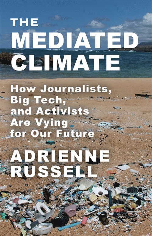 The Mediated Climate 1