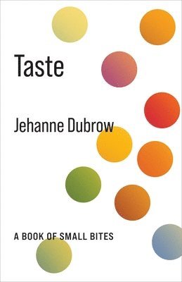 Jehanne Dubrow - Taste, Inbunden