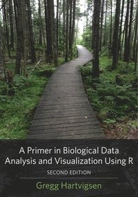 bokomslag A Primer in Biological Data Analysis and Visualization Using R