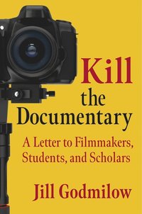bokomslag Kill the Documentary