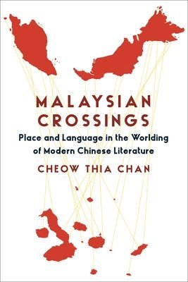 Cheow Thia Chan - Malaysian Crossings, Inbunden