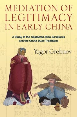 Mediation of Legitimacy in Early China 1