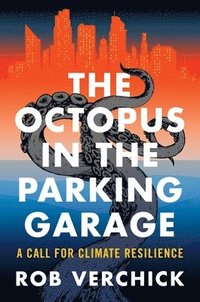 bokomslag The Octopus in the Parking Garage