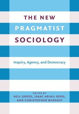 The New Pragmatist Sociology 1