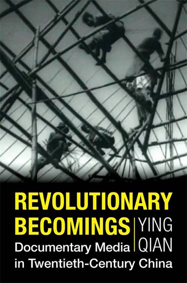 Ying Qian - Revolutionary Becomings, Inbunden