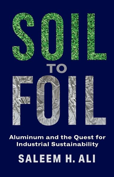 Saleem Ali - Soil to Foil, Inbunden