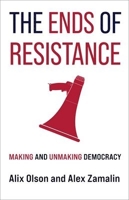 Alix Olson, Alex Zamalin - Ends of Resistance, Inbunden