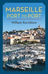 bokomslag Marseille, Port to Port