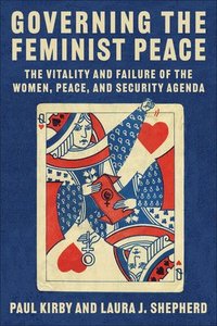 bokomslag Governing the Feminist Peace