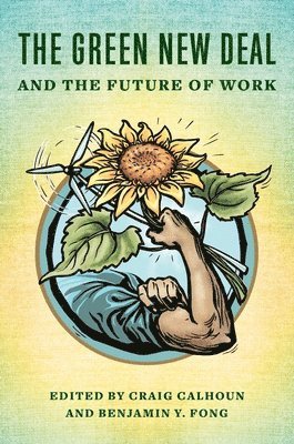 The Green New Deal and the Future of Work 1