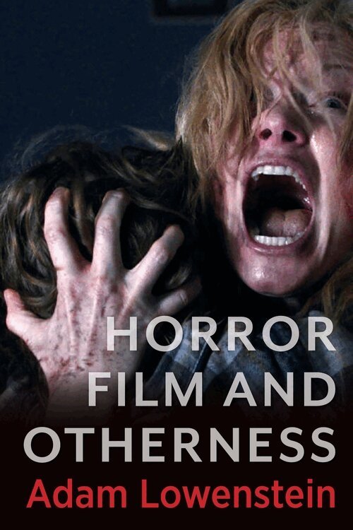 Adam Lowenstein - Horror Film and Otherness, Inbunden